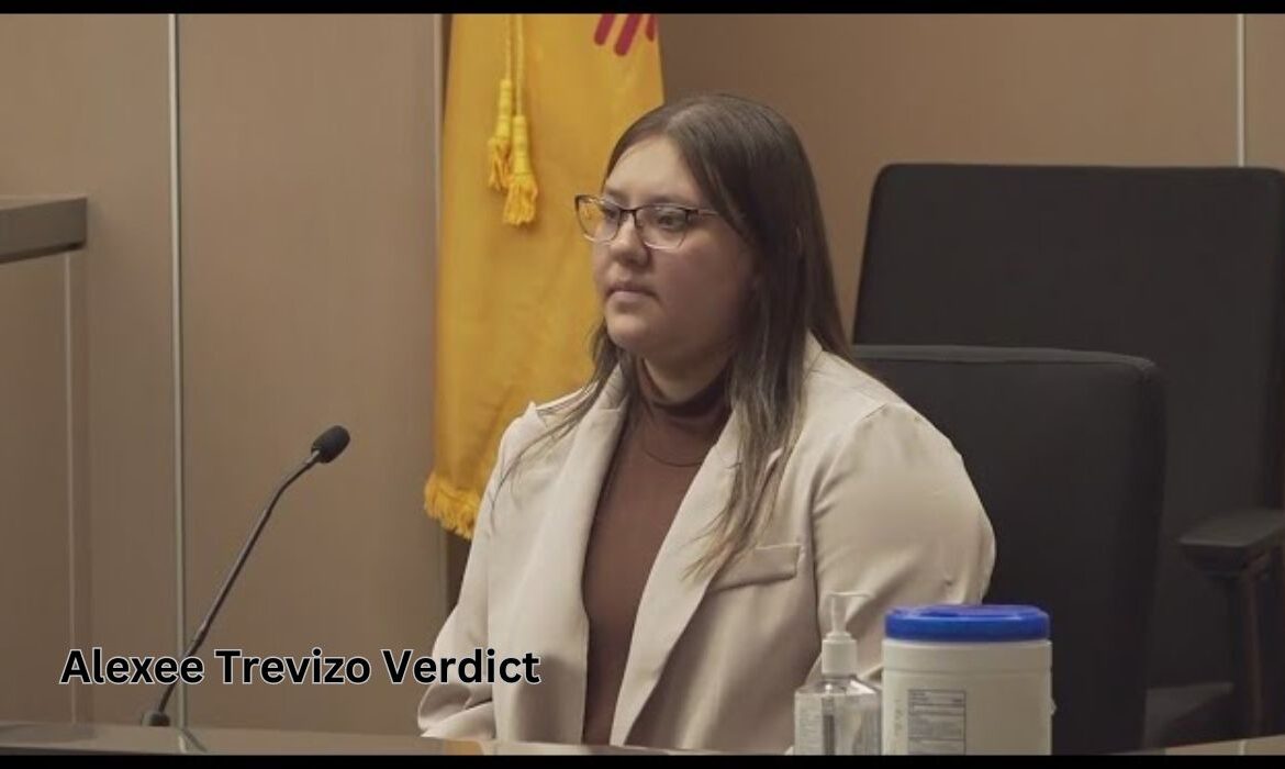 Alexee Trevizo Verdict: A Case That Shocked the Nation